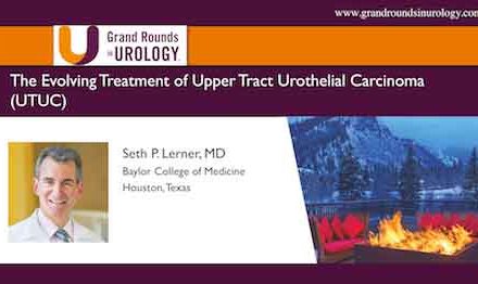 The Evolving Treatment of Upper Tract Urothelial Carcinoma (UTUC)