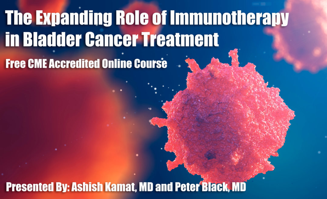 Webcast The Expanding Role Of Immunotherapy In Bladder Cancer Treatment