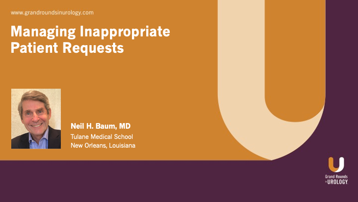 Managing Inappropriate Patient Requests | Dr. Neil H. Baum | Video