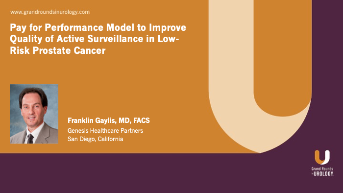 Dr. Gaylis - Pay for Performance Active Surveillance