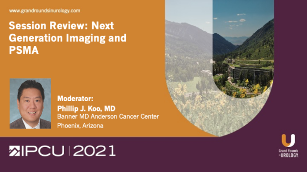 International Prostate Cancer Update 2021 Session Review: Next Generation Imaging – Focus on PSMA