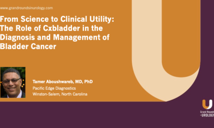 Industry Perspective – From Science to Clinical Utility: The Role of Cxbladder in the Diagnosis and Management of Bladder Cancer