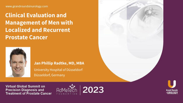 Clinical Evaluation and Management of Men with Localized and Recurrent Prostate Cancer