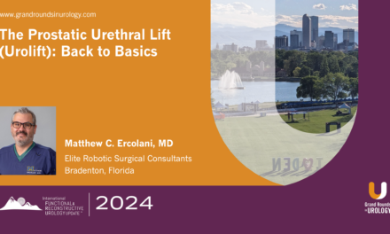 The Prostatic Urethral Lift (Urolift): Back to Basics