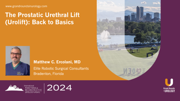 The Prostatic Urethral Lift (Urolift): Back to Basics