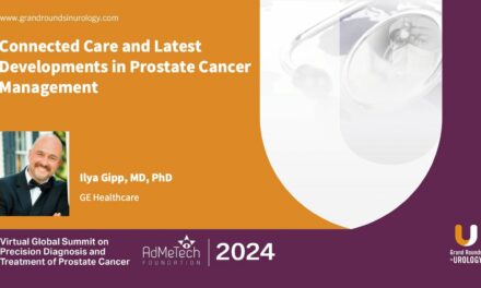 Connected Care and Latest Developments in Prostate Cancer Management