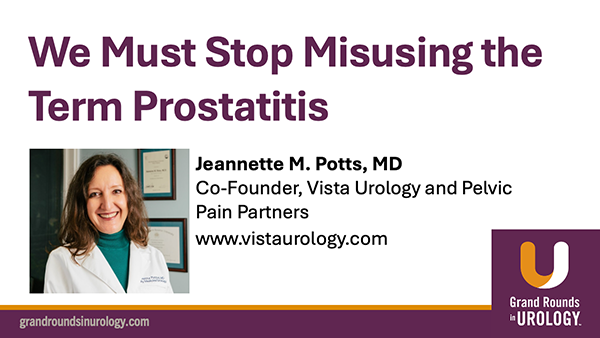 We Must Stop Misusing the Term Prostatitis