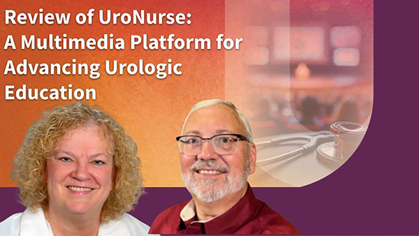 Review of UroNurse: A Multimedia Platform for Advancing Urologic Education