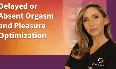 Delayed or Absent Orgasm and Pleasure Optimization