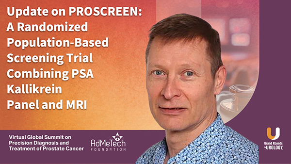 Update on PROSCREEN: A Randomized Population-Based Screening Trail Combining PSA Kallikrein Panel and MRI