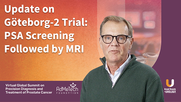 Update on Göteborg-2 Trial: PSA Screening Followed by MRI