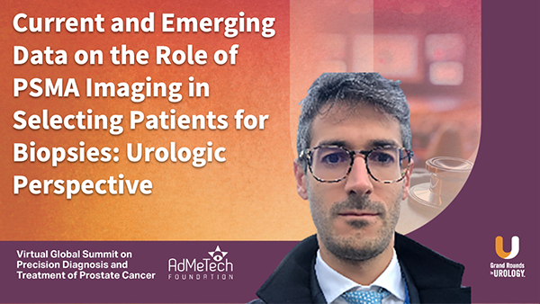 Role of PSMA Imaging in Selecting Patients for Biopsies (Urologic Perspective)