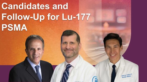 Candidates and Follow-Up for Lu-177 PSMA