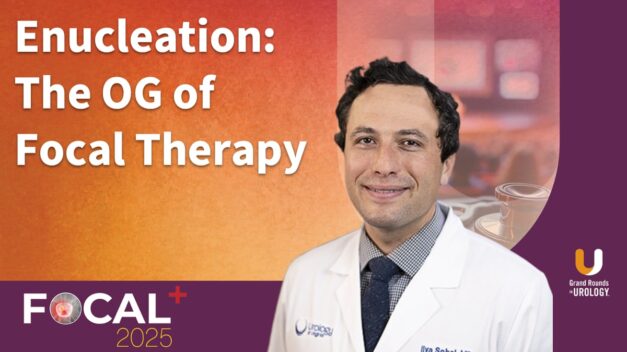 Enucleation: The OG of Focal Therapy