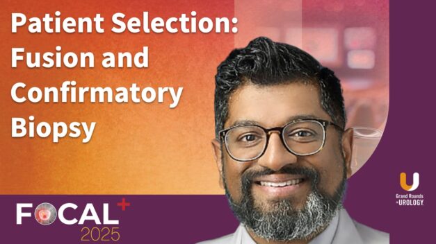 Patient Selection: Fusion and Confirmatory Biopsy