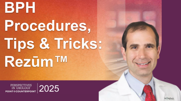BPH Procedures, Tips & Tricks: Rezūm™