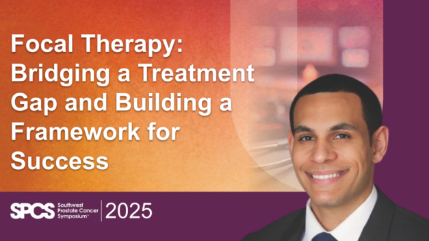 Focal Therapy: Bridging a Treatment Gap and Building a Framework for Success