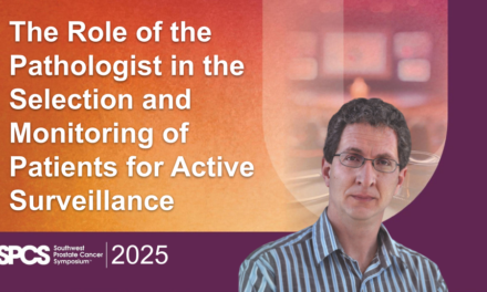 The Role of the Pathologist in the Selection and Monitoring of Patients for Active Surveillance