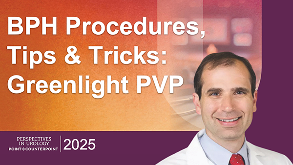 BPH Procedures, Tips & Tricks: GreenLight™ PVP
