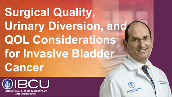 Surgical Quality, Urinary Diversion, and QOL Considerations for Invasive Bladder Cancer