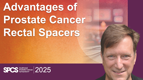 Advantages of Prostate Cancer Rectal Spacers