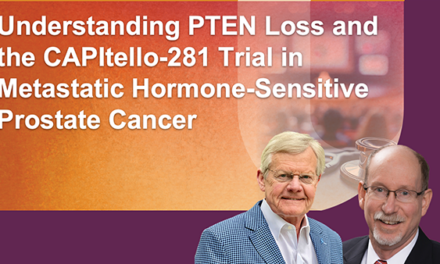 Understanding PTEN Loss and the CAPItello-281 Trial in Metastatic Hormone-Sensitive Prostate Cancer