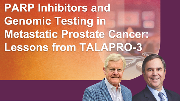 PARP Inhibitors and Genomic Testing in Metastatic Prostate Cancer: Lessons from TALAPRO-3